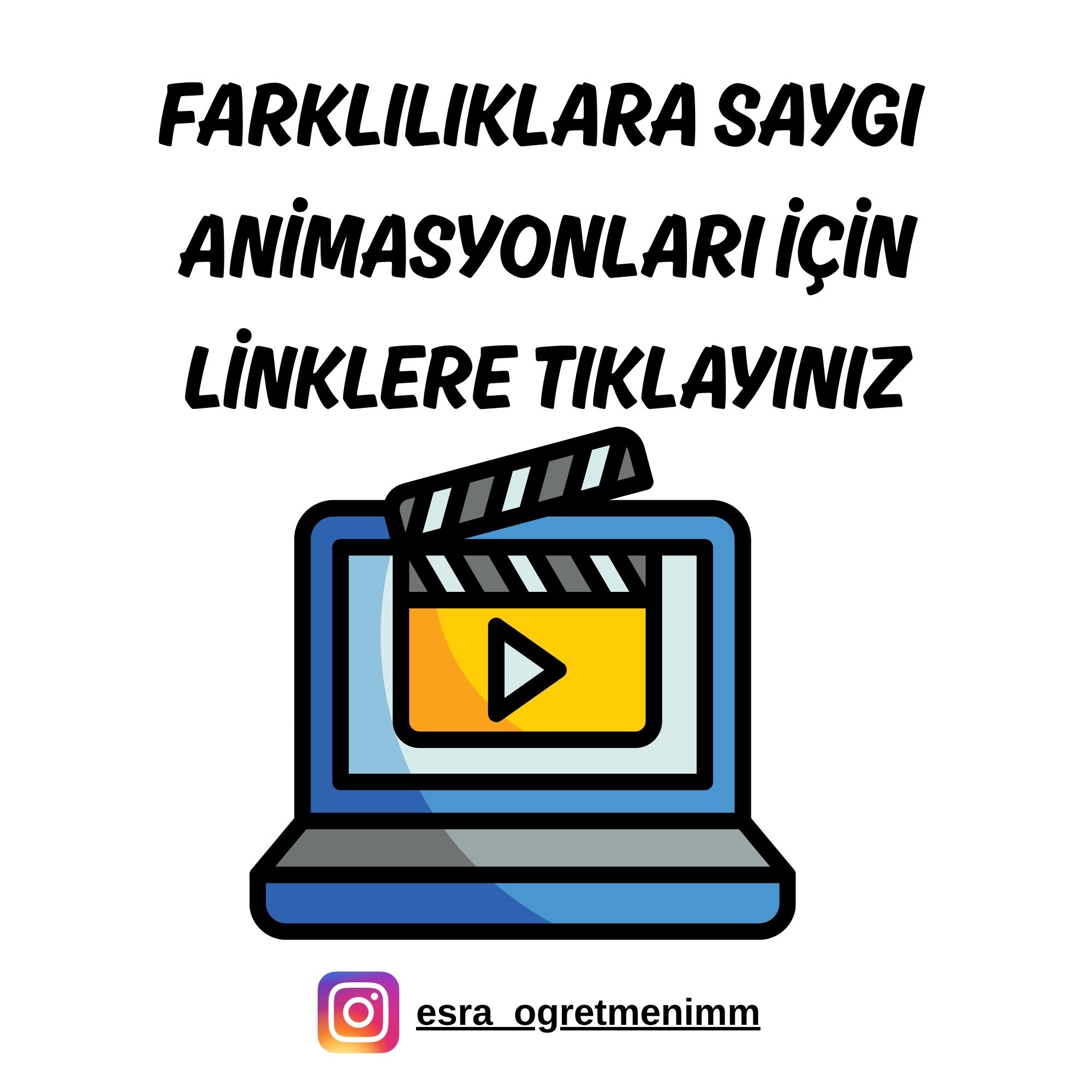 Farklılılklara Saygı Konulu Animasyonlar İçin TIKLAYINIZ