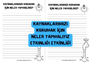 kaynaklarimizi-korumak-icin-neler-yapmaliyiz-etkinligi